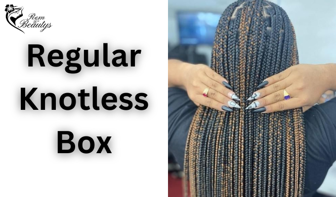 Regular Knotless Box